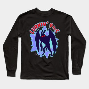 Mothman Lurkin' 9 to 5 Long Sleeve T-Shirt